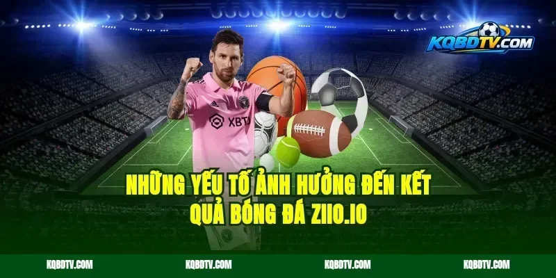 Những Yếu Tố Ảnh Hưởng Đến Kết Quả Bóng Đá kqbdy.site